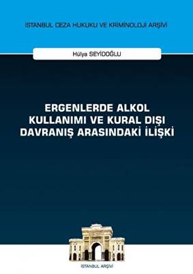 Ergenlerde Alkol Kullanımı ve Kural Dışı Davranış Arasındaki İlişki - 1