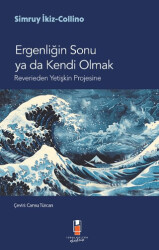 Ergenliğin Sonu ya da Kendi Olmak - İdeal Kültür Akademi