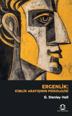 Ergenlik: Kimlik Arayışının Psikolojisi - 1