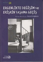 Ergenlikte Değişim ve Erişkin Yaşama Geçiş - Bağlam Yayınları