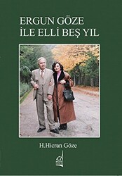 Ergun Göze ile Elli Beş Yıl - Boğaziçi Yayınları