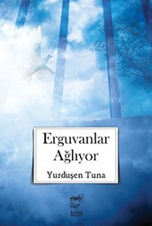 Erguvanlar Ağlıyor - Telos Yayıncılık