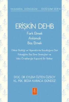 Erişkin DEHB - Fark Etmek, Anlamak, Baş Etmek - 1