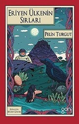 Eriyen Ülkenin Sırları - Ganj Kitap