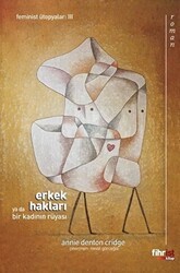 Erkek Hakları ya da Bir Kadının Rüyası - Fihrist Kitap