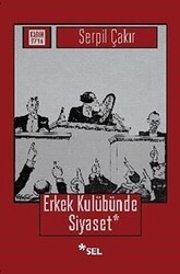 Erkek Kulübünde Siyaset - Sel Yayıncılık