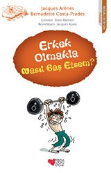 Erkek Olmakla Nasıl Baş Etsem? - Can Çocuk Yayınları