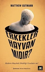 Erkekler Hayvan mıdır? - Beyaz Baykuş Yayınları