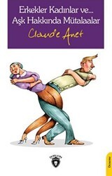 Erkekler Kadınlar Ve… Aşk Hakkında Mütalaalar - Dorlion Yayınları