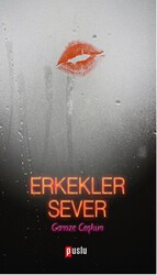 Erkekler Sever - Puslu Yayıncılık