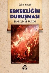 Erkekliğin Duruşması - Erkeklik ve Faşizm - Alan Yayıncılık