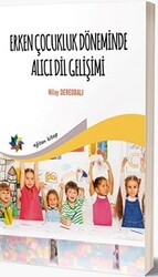 Erken Çocukluk Döneminde Alıcı Dil Gelişimi - Eğiten Kitap