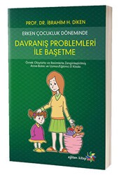 Erken Çocukluk Döneminde Davranış Problemleri İle Başetme - Eğiten Kitap
