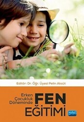 Erken Çocukluk Döneminde Fen Eğitimi - Nobel Akademik Yayıncılık