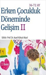 Erken Çocukluk Döneminde Gelişim 2 36-72 Ay - Anı Yayıncılık