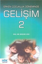 Erken Çocukluk Döneminde Gelişim 2 - Kök Yayıncılık
