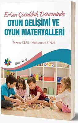 Erken Çocukluk Döneminde Oyun Gelişimi ve Oyun Materyalleri - 1