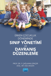 Erken Çocukluk Döneminde Sınıf Yönetimi ve Davranış Düzenleme - Nobel Akademik Yayıncılık