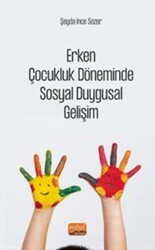 Erken Çocukluk Döneminde Sosyal Duygusal Gelişim - Nobel Bilimsel Eserler