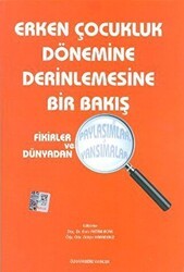 Erken Çocukluk Dönemine Derinlemesine Bir Bakış - Kök Yayıncılık