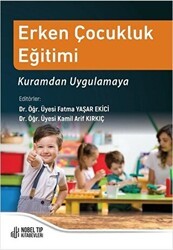 Erken Çocukluk Eğitimi Kuramdan Uygulamaya - Nobel Tıp Kitabevi