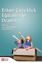 Erken Çocukluk Eğitiminde Drama - Pegem Akademi Yayıncılık