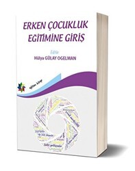 Erken Çocukluk Eğitimine Giriş - Eğiten Kitap