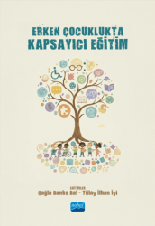 Erken Çocuklukta Kapsayıcı Eğitim - Nobel Akademik Yayıncılık