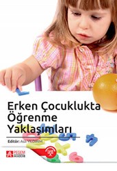 Erken Çocuklukta Öğrenme Yaklaşımları - Pegem Akademi Yayıncılık