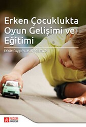 Erken Çocuklukta Oyun Gelişimi ve Eğitimi - Pegem Akademi Yayıncılık