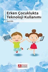 Erken Çocuklukta Teknoloji Kullanımı - Pegem Akademi Yayıncılık