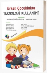 Erken Çocuklukta Teknoloji Kullanımı - Eğiten Kitap