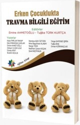 Erken Çocuklukta Travma Bilgili Eğitim - Eğiten Kitap