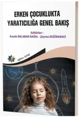 Erken Çocuklukta Yaratıcılığa Genel Bakış - 1