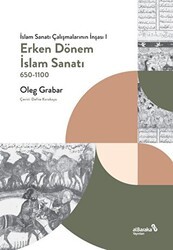 Erken Dönem İslam Sanatı - Albaraka Yayınları