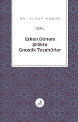 Erken Dönem Şiilik`te Gnostik Tezahürler - Fecr Yayınları