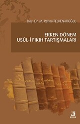 Erken Dönem Usul-i Fıkıh Tartışmaları - Fecr Yayınları