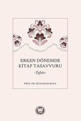 Erken Dönemde Kitap Tasavvuru - Marmara Üniversitesi İlahiyat Fakültesi Vakfı