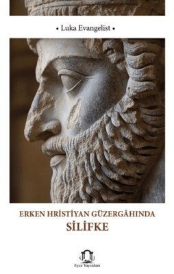 Erken Hristiyan Güzergahında Silifke - 1