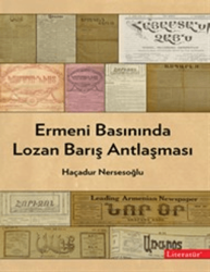 Ermeni Basınında Lozan Barış Antlaşması - Literatür Yayıncılık