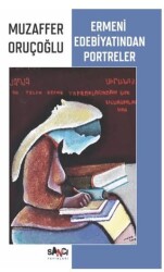 Ermeni̇ Edebiyatından Portreler - Sancı Yayınları