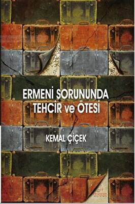 Ermeni Sorununda Tehcir ve Ötesi - 1