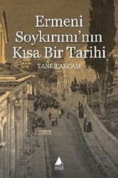 Ermeni Soykırımı`nın Kısa Bir Tarihi - Aras Yayıncılık