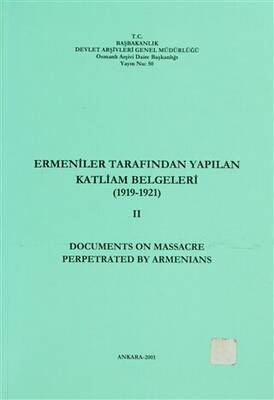 Ermeniler Tarafından Yapılan Katliam Belgeleri 2 1919-1921 - Documents on Massacre Perpetrated By Armenians - 1