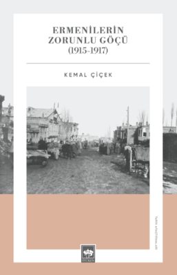 Ermenilerin Zorunlu Göçü 1915 - 1917 - 1