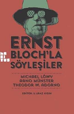 Ernst Bloch’la Söyleşiler - 1