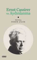 Ernst Cassirer ve Aydınlanma - Çizgi Kitabevi Yayınları