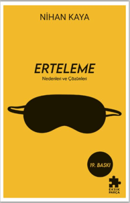 Erteleme Nedenleri ve Çözümleri - 1