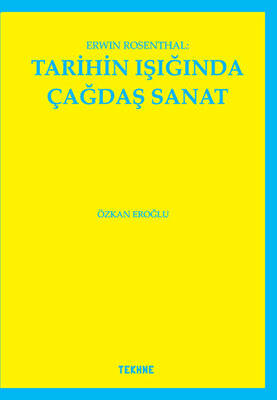 Erwin Rosenthal: Tarihin Işığında Çağdaş Sanat - 1