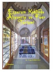 Erzurum Kentinde Alışveriş ve Fuar Turizmi - Fenomen Yayıncılık